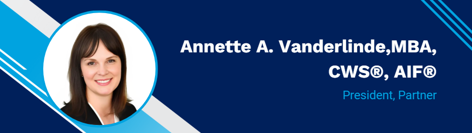 Annette A. Vanderlinde, President & Partner, Liberty Wealth Advisors